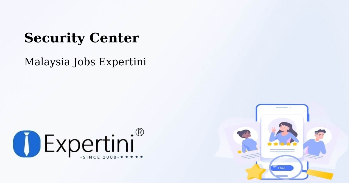 Security & Compliance – Semporna - Malaysia Jobs Expertini